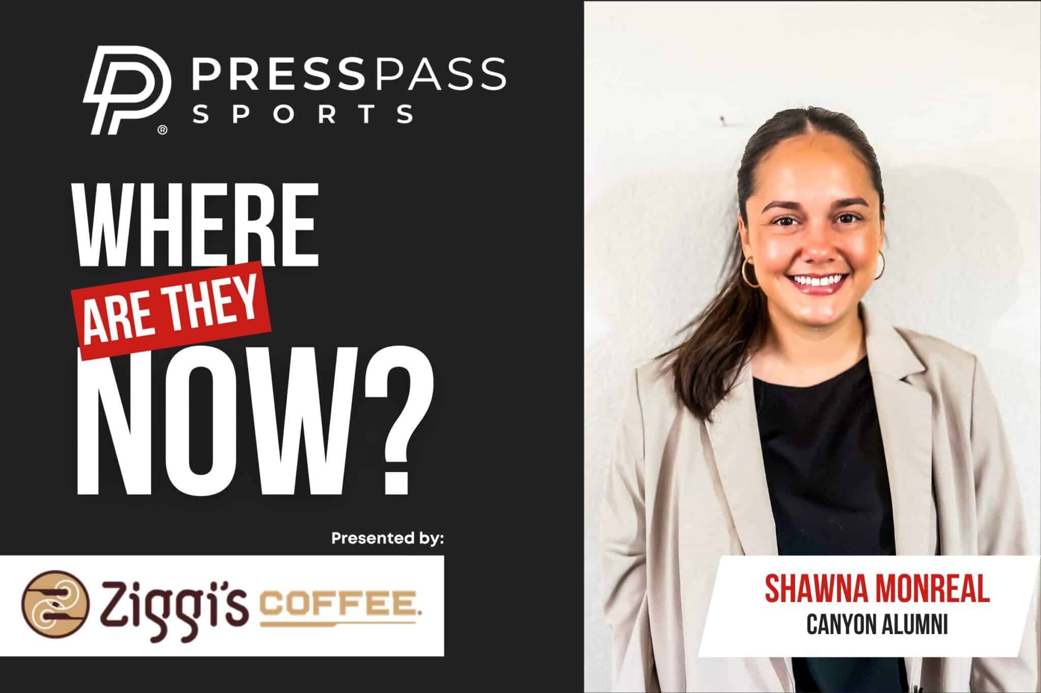 Where are they now? Shawna Monreal