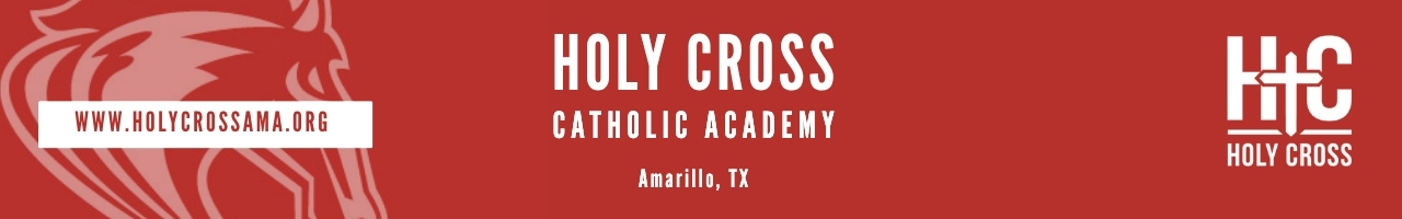 Red banner for Holy Cross Catholic Academy (Amarillo, TX); left: horse logo and www.holycrossama.org; center: HOLY CROSS CATHOLIC ACADEMY; right: Holy Cross logo.