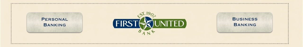 Banner for First United Bank featuring a central logo with 'Personal Banking' on the left and 'Business Banking' on the right, on a beige textured background.