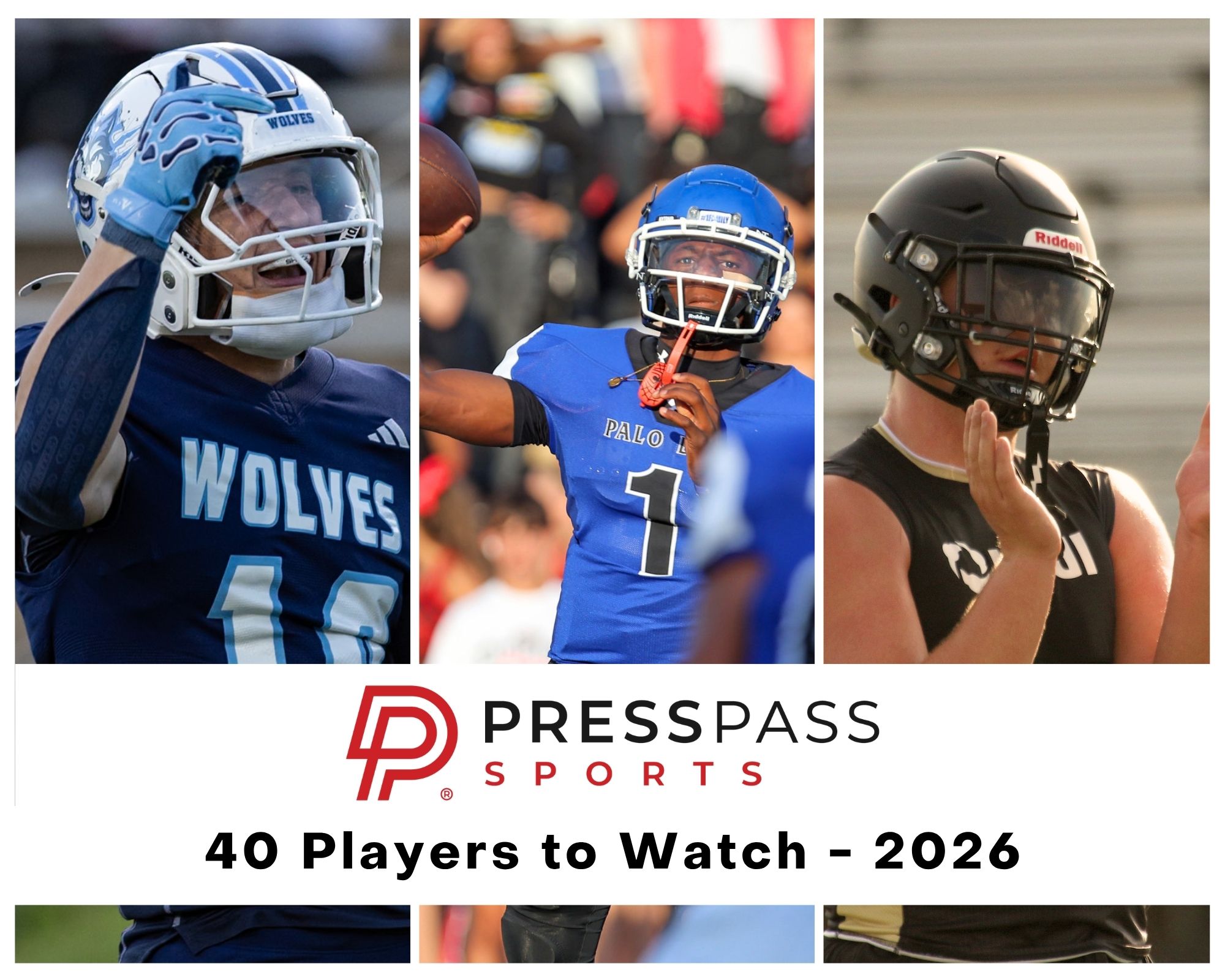 2026 40 Players to Watch | Press Pass Sports Triptych collage of football players in action: left shoots a salute in a blue Wolves jersey, center poses with a whistle in a blue Palo Alto uniform, right wears a gray Ridell helmet with hand up in black jersey. Below is PressPass Sports branding.